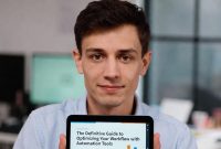 The Definitive Guide to Optimizing Your Workflow with Automation Tools